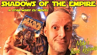 Shadows of the Empire by Steve Perry Is A Perfect Starting Point For the Star Wars Expanded Universe