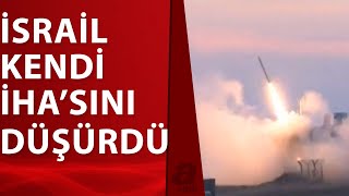 İsrail'in Demir Kubbesi Hedef Şaşırdı Orduya Ait İHA'yı Düşürdü / A Haber | A Haber