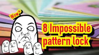8 Impossible Pattern Lock!