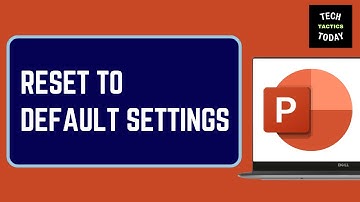 How to Reset PowerPoint to Default Settings