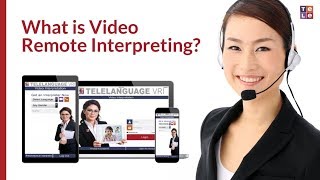 What is Video Remote Interpreting? Language Interpretation Services | Telelanguage