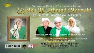 🔴LIVE | Peringatan Haul Ke - 27  Syeikh H. Ahmad Marzuki Bin Syekh Sulaiman Wali Al Banjary