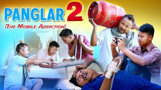 Panglar 2 || The Mobile Addiction || Awareness|| Ruru Rara Entertainment