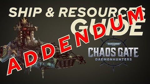 ADDENDUM to Ship And Resources Guide - Warhammer 40,000 Chaos Gate Daemonhunters