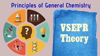General Chemistry Special Topics 8: VSEPR Theory