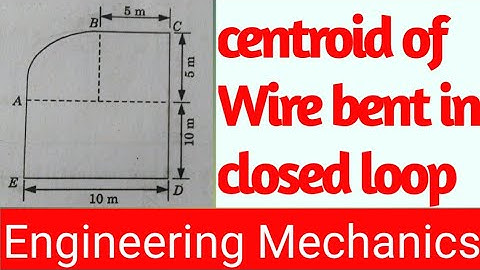 Centroid of Wire bent in closed loop || centroid 11 || Engineering Mechanics || Sumit Dwivedi ||