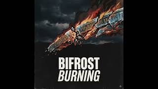 Bifrost Burning