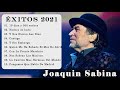 Joaquín Sabina Sus Grander Éxitos 2021 || Las Mejores Canciones De Joaquin Sabina