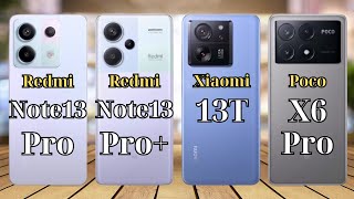 Poco X6 Pro Vs Xiaomi 13T Vs Redmi Note 13 Pro Vs Redmi Note 13 Pro Plus - Mr.Compare