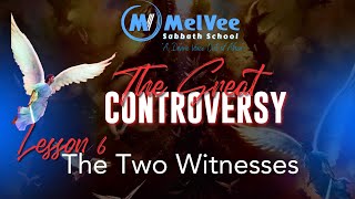 'The Two Witnesses' // Sabbath School Lesson 6 By MelVee Team - Q2 2024