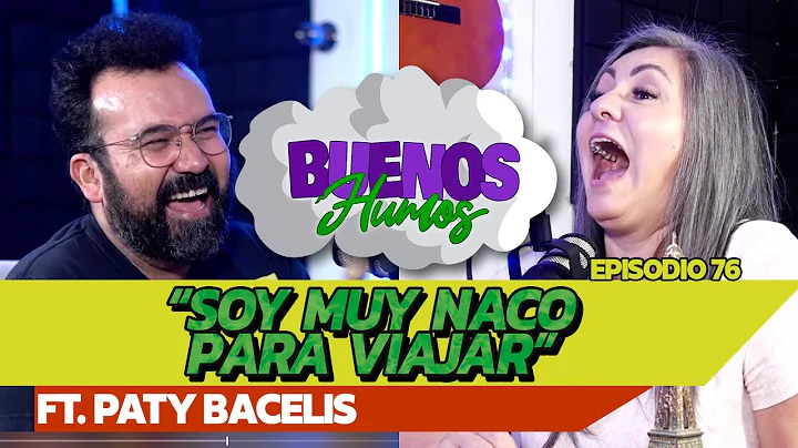 BUENOS HUMOS FT. PATY BACELIS "SOY MUY NACO PARA V...