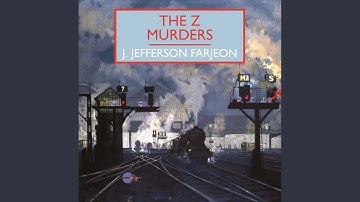 Chapter 36.6 & Chapter 37.1 - The Z Murders