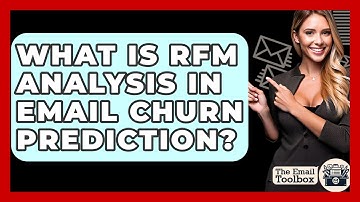 What Is RFM Analysis In Email Churn Prediction? - TheEmailToolbox.com