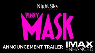 Pinky Mask Announcement Trailer (IMAX Style)