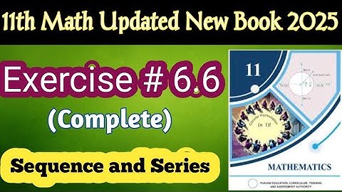🔢 Exercise 6.6 Complete Solution | Class 11 Math Chapter 6 | New Book 2025🔥 @LSMathAndExamSuccess