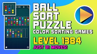 Ball Sort Puzzle - Color Sorting Games Level 1384 Walkthrough [81 Moves!]