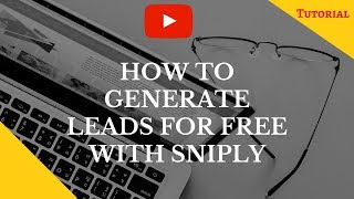 How To Generate Leads For Free With Sniply