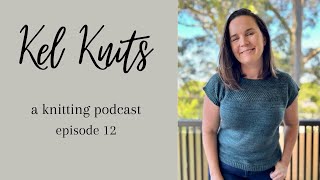 Kel Knits Episode 12 - Lots of summer knit tops!