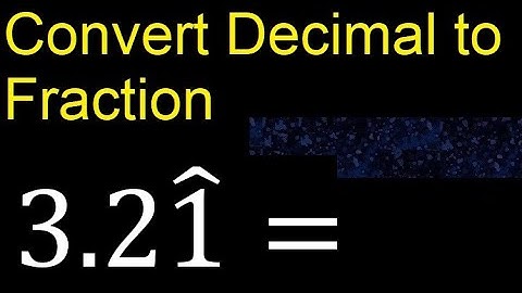 Convert 3.21 mixed repeating decimal to fraction, convert, transform or pass