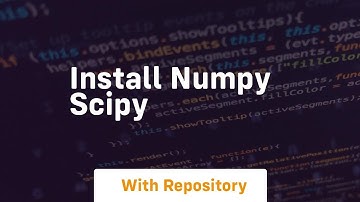 install numpy scipy