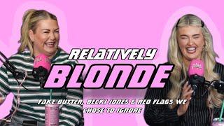 Fake Butter, Becki Jones & Red Flags We Chose To Ignore