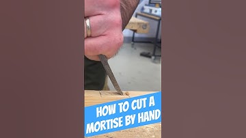 How to cut a Mortise Joint by hand