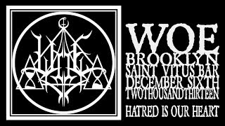 Woe - Hatred Is Our Heart (Saint Vitus 2013)