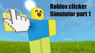 Roblox studio I Clicker simulator Part 1
