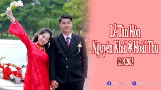 Phóng Sự Cưới | Nguyên Khải \& Hoài Thu | 09-2025