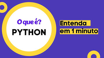 Entenda o que é Python em 1 minuto