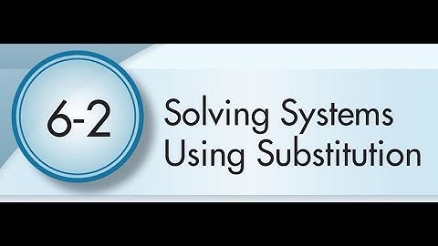 6-2 Solving Systems Using Substitution
