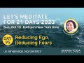 21 Day Meditation Course 2023 | Day 95: Reducing Ego, Reducing Fears