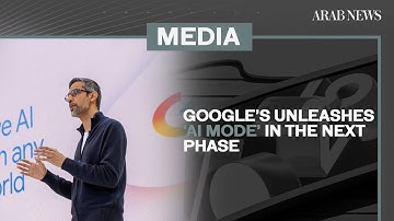 Google’s unleashes ‘AI Mode’ in the next phase of its journey to change search| Arab News