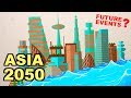 These Events Will Happen In Asia Before 2050