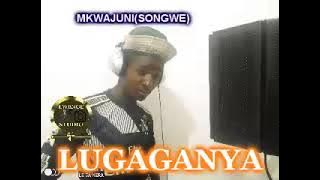 LUGAGANYA ==== PESA MAUA   Prod by Lwenge Studio 2022 MKWAJUNI (SONGWE)