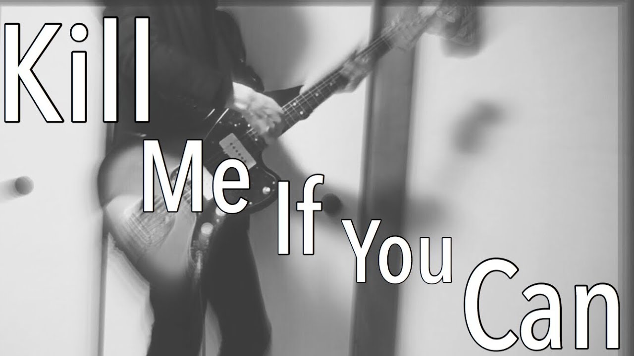 Kill Me If You Can - YouTube