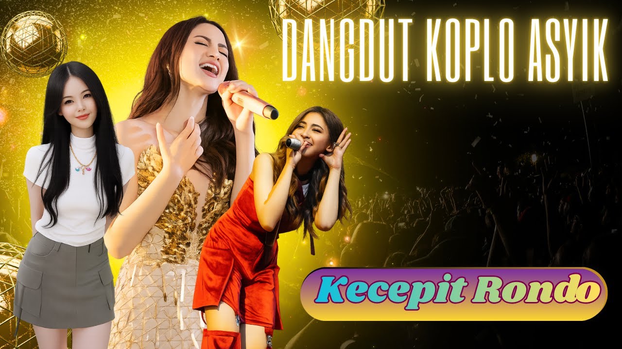 KECEPIT RONDO – Dangdut Koplo Asyik | Dangdut Koplo Terbaru - Bikin Panas 🔥