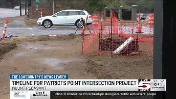 VIDEO: Patriots Point intersection improvements project expected to be complete by fall