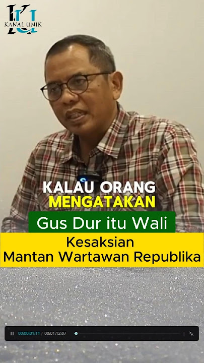 GUS DUR Wali : Kesaksian Mantan Wartawan Republika #gusdur #humorgusdur #nasihatgusdur #pesangusdur