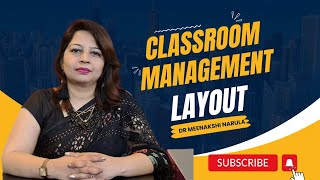 Classroom Management (Physical Layout)