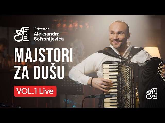 ORKESTAR ALEKSANDRA SOFRONIJEVICA - MAJSTORI ZA DUSU VOL. 1 (Live) [OFFICIAL VIDEO] class=