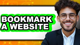 How to Bookmark a Website 2025 - Easy Guide