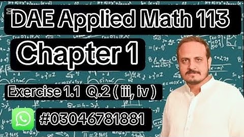 Dae math 113 chapter 1 exercise 1.1 question 2 ( iii, iv )