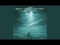 Break Through The Night (Aaron Fong Remix)