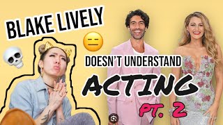 Blake Lively Doesn't Understand Acting in This Ends With Us part 2