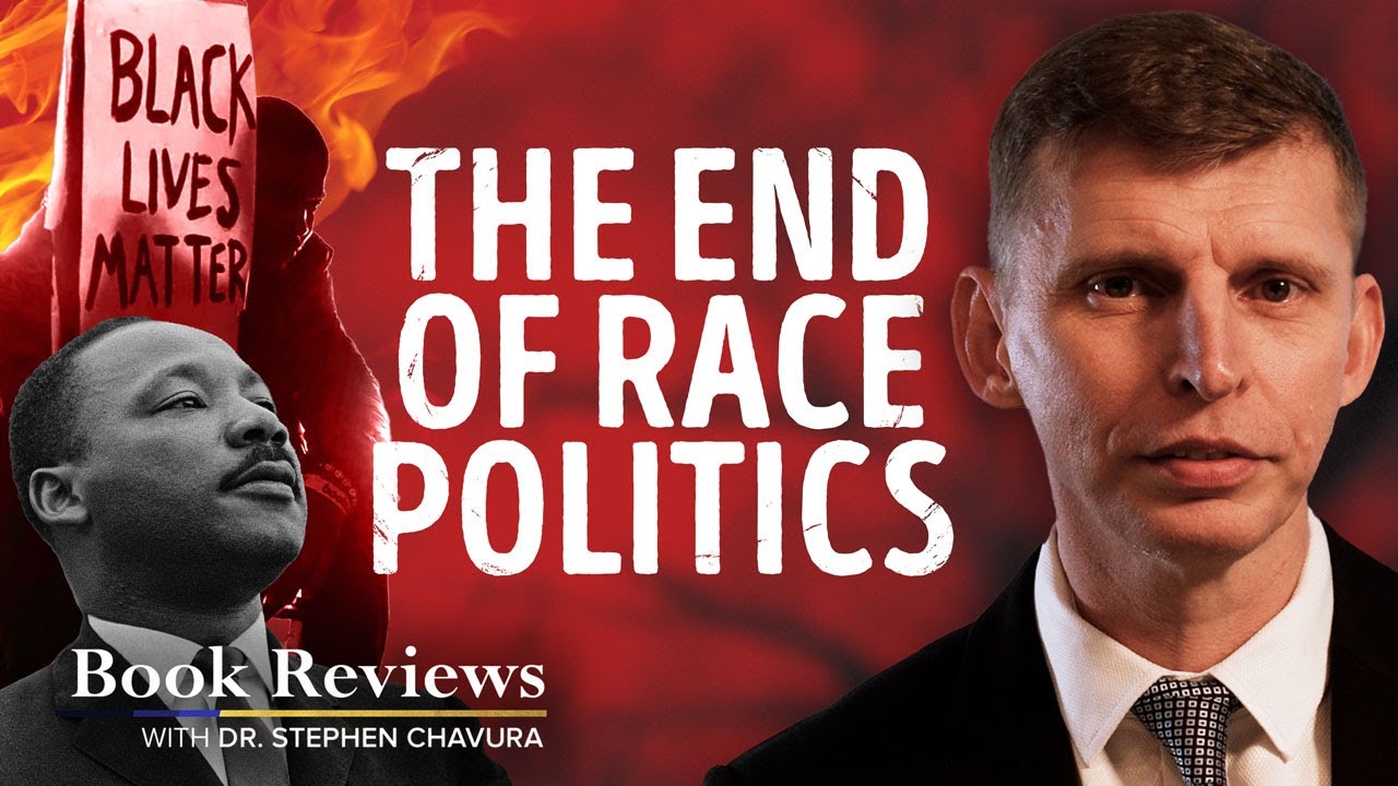 The End of Race Politics | Book Reviews with Dr. Stephen Chavura