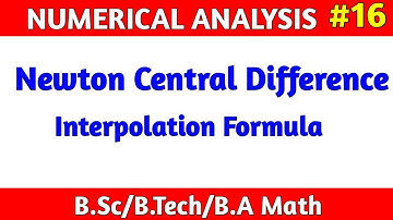 Newton Central Difference interpolation Formula In Hindi | Numerical Analysis Math