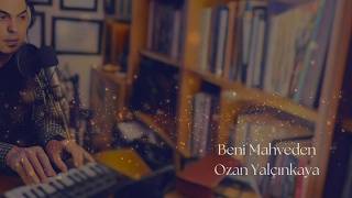 Beni Mahveden Ozan Yalçınkaya 