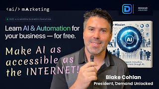 The AI Quick Wins Every Local Business Can Use Right Now, Blake Cohlan, President, Demand Unlocked
