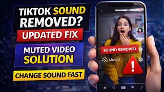How to Fix TikTok Sound Removed or Muted | Updated Way